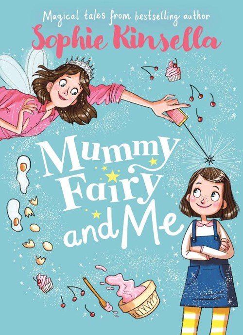 Sophie Kinsella - Mummy Fairy and Me
