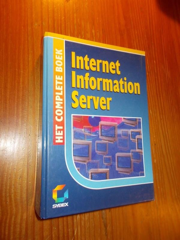 DYSON, PETER, - Internet information server. Het complete boek.