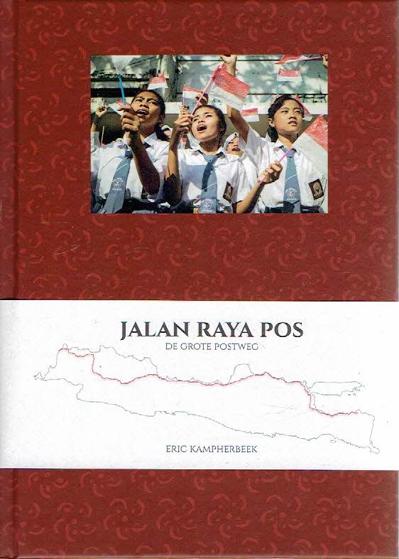 KAMPHERBEEK, Eric - Eric Kampherbeek - Jalan Raya Pos - De grote Postweg.