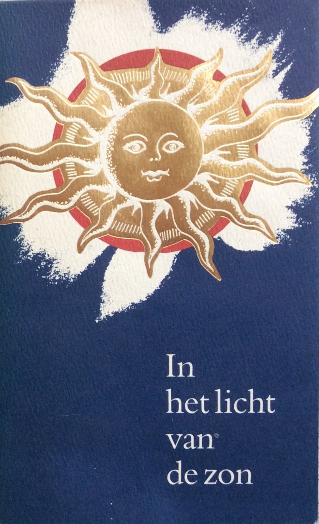Groot, Arjen F. de (samengesteld door) - In het licht van de zon