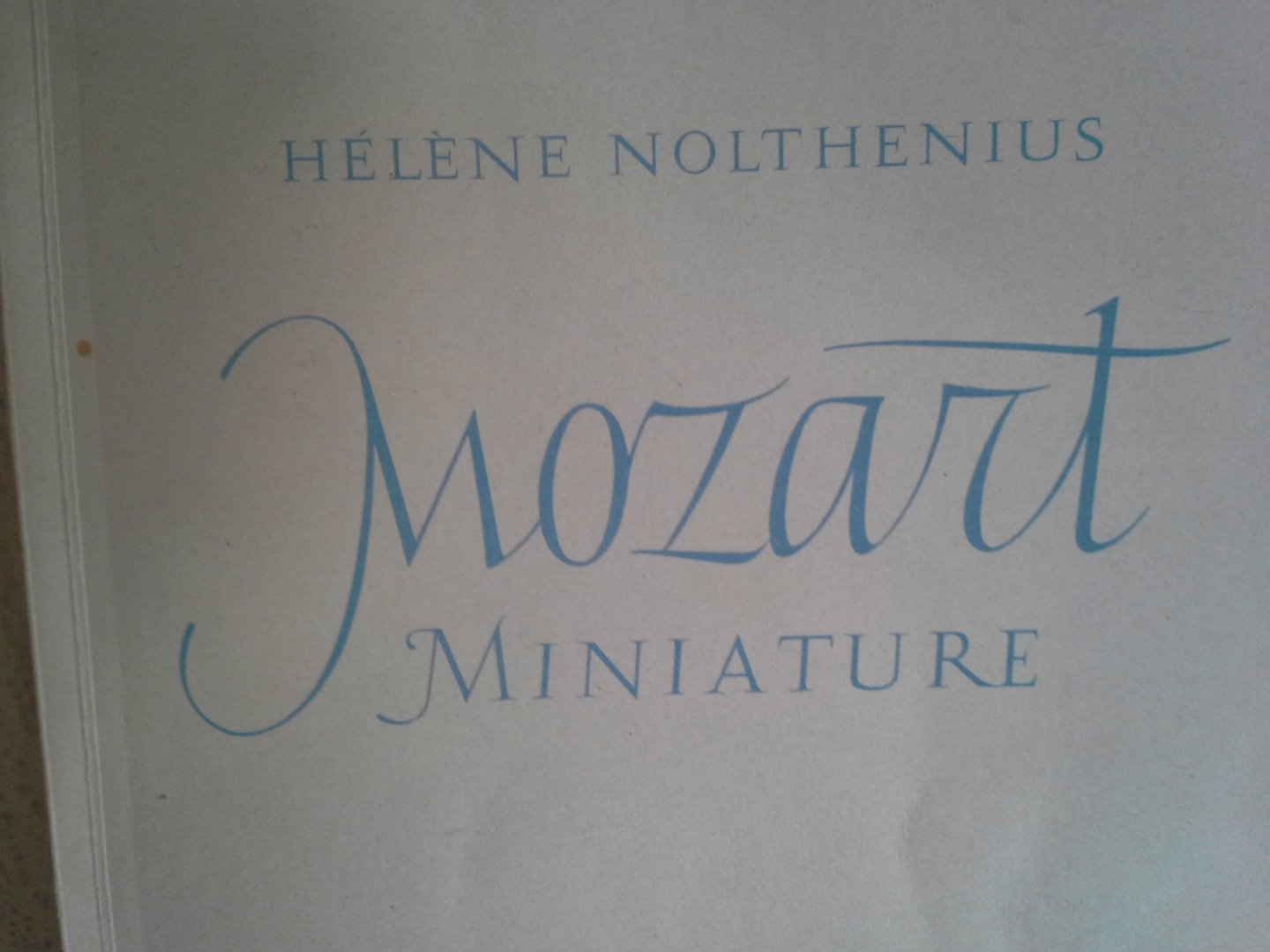 HELENE NOLTHENIUS - MOZART MINIATURE