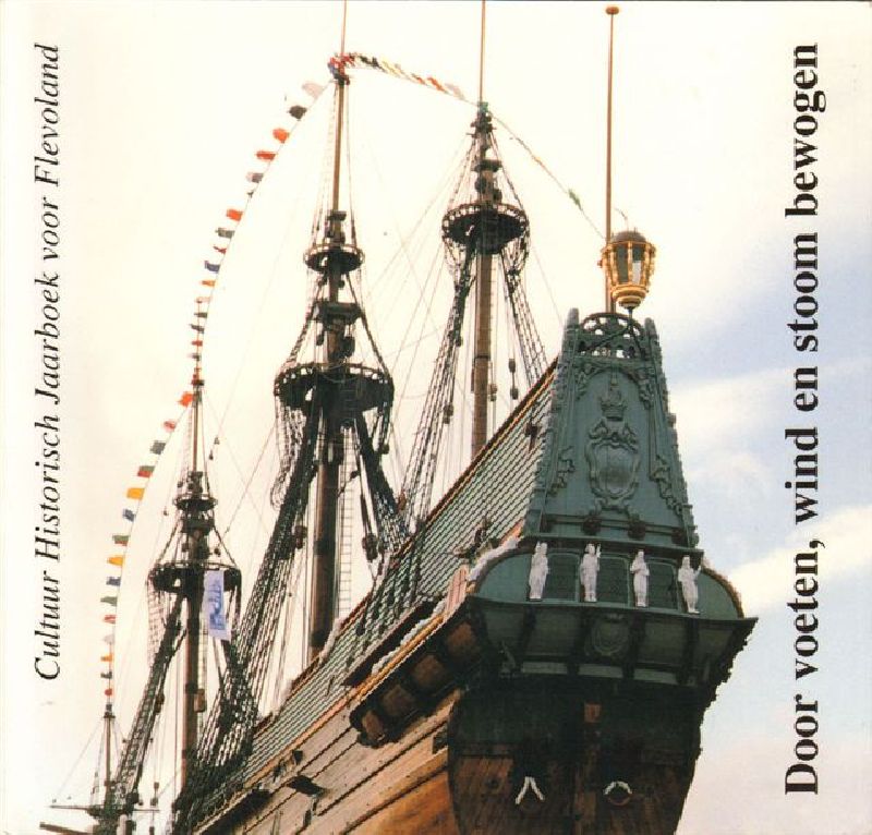 Diverse auteurs - Door Voeten, Wind en Stoom Bewogen, Cultureel Historisch Jaarboek voor Flevoland, 144 pag. softcover, zeer goede staat