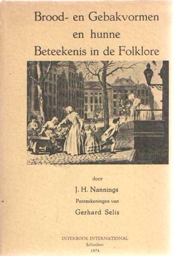 Nannings, J.H. - Brood- en gebakvormen en hunne betekenis in de folklore.