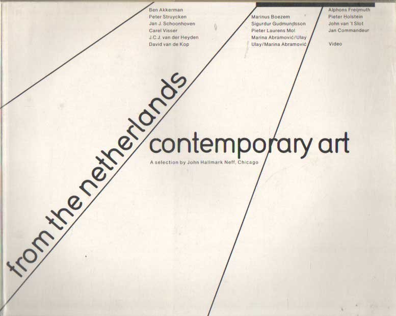 Neff, J.H. - Contemporary art from the Netherlands. A selection by John Hallmark Neff, Chicago