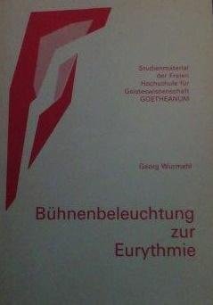 Wurmehl, Georg - Bühnenbeleuchtung zur Eurythmie
