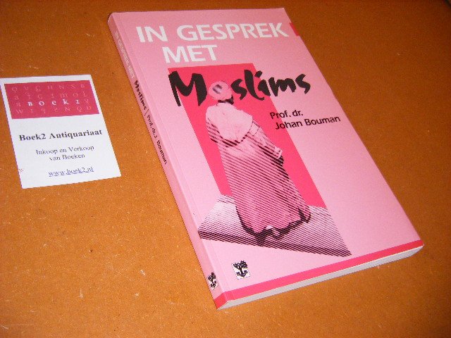 Johan Bouman - In gesprek met moslims