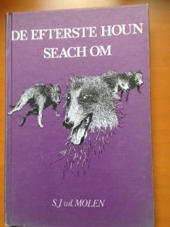 S.J.v.d. Molen - De Efterste houn seach om / druk 1