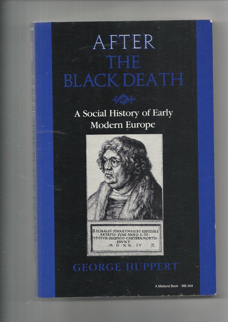 Huppert, George - after the black death, a social history of early modern europe