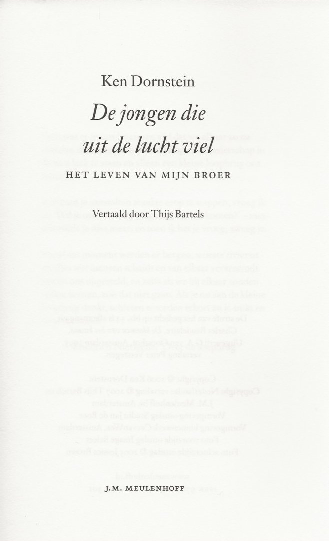 Dornstein, Ken Vertaald door Thijs Bartels  Vormgeving omslag Jan de Boer - De jongen die uit de lucht viel  Het leven van mijn Broer