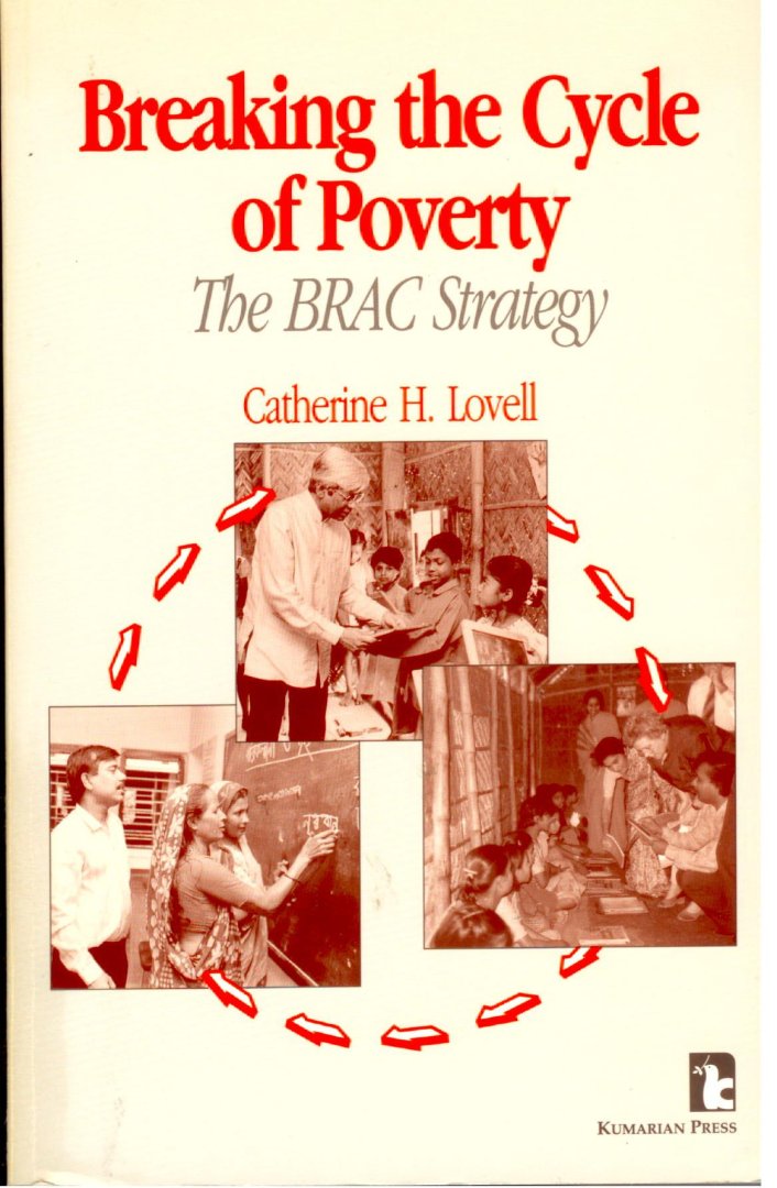 Lovell, Catherine H. - Breaking the Cycle of Poverty: The Brac Strategy.