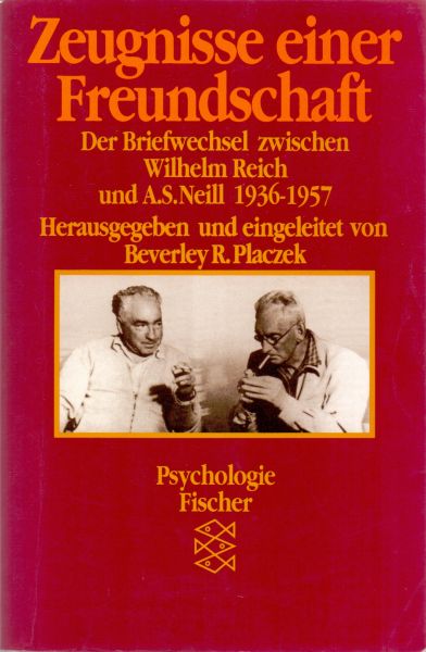 Placzek, Beverley R. (ds1354) - Zeugnisse einer Freundschaft. Der Briefwechsel zwischen Wilhelm Reich und A.S. Neill 1936-1957