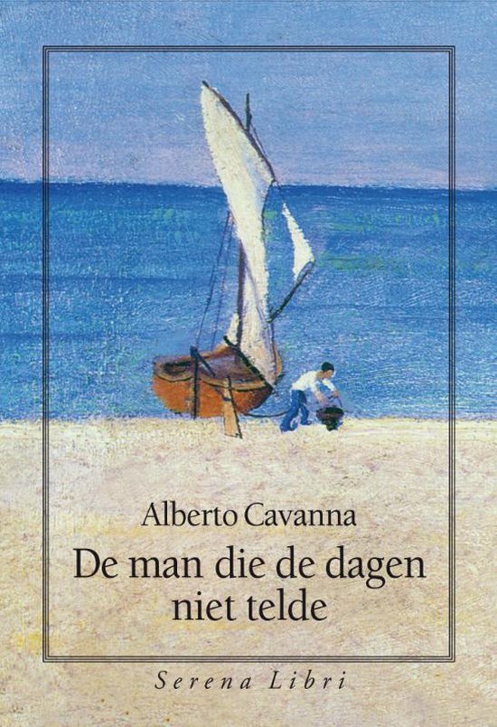 Cavanna, Alberto - De man die de dagen niet telde