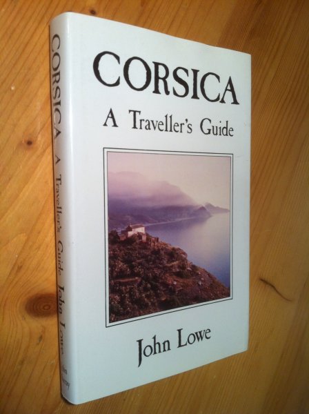 Lowe, John - Corsica, A Traveller's Guide