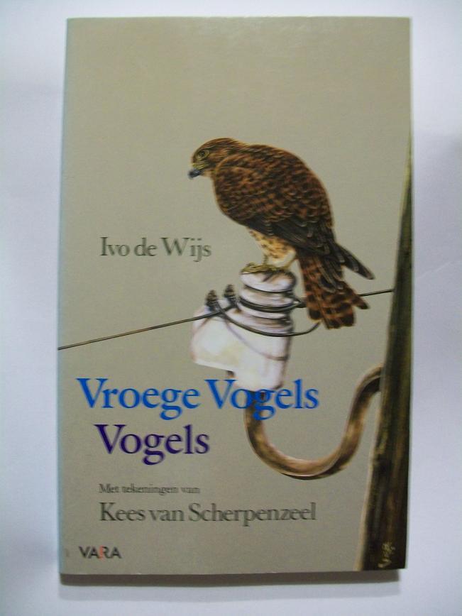 Ivo de Wys - Vroege vogels vogels / druk 1