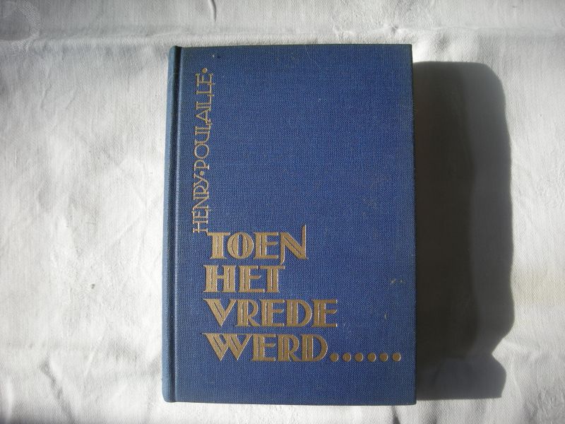 Poulaille, Henry / Vos, Marie, vert.uit het Frans - Toen het vrede werd