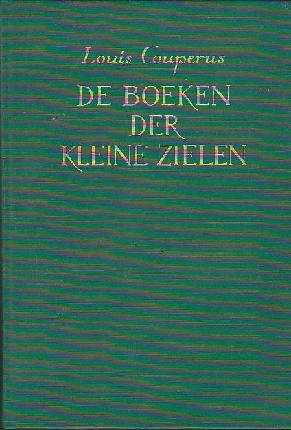 Louis Couperus - De boeken der kleine zielen
