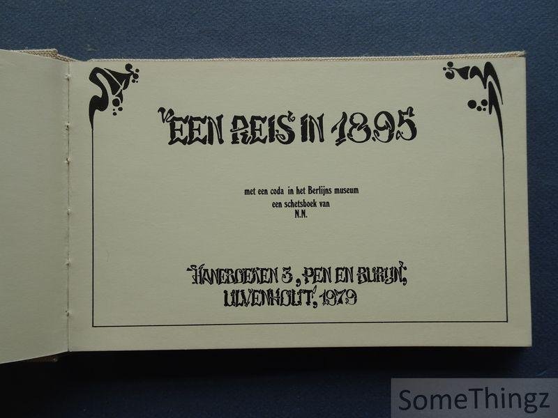 N/A. - Een reis in 1895: met een coda in het Berlijns museum. Een schetsboek van N. N.