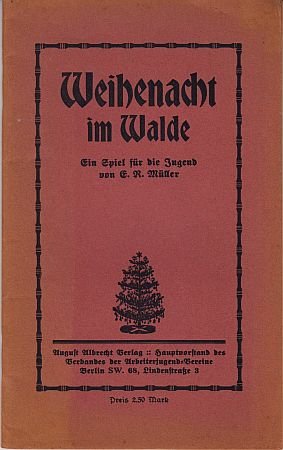 (YOUTH MOVEMENT GERMANY). E.R. MÜLLER - Weihenacht im Walde. Ein Spiel für die Jugend.