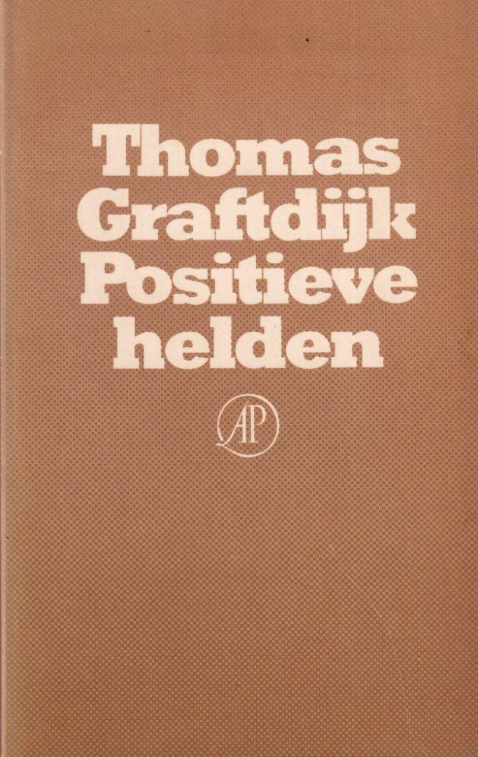 Graftdijk, Thomas - Postieve helden