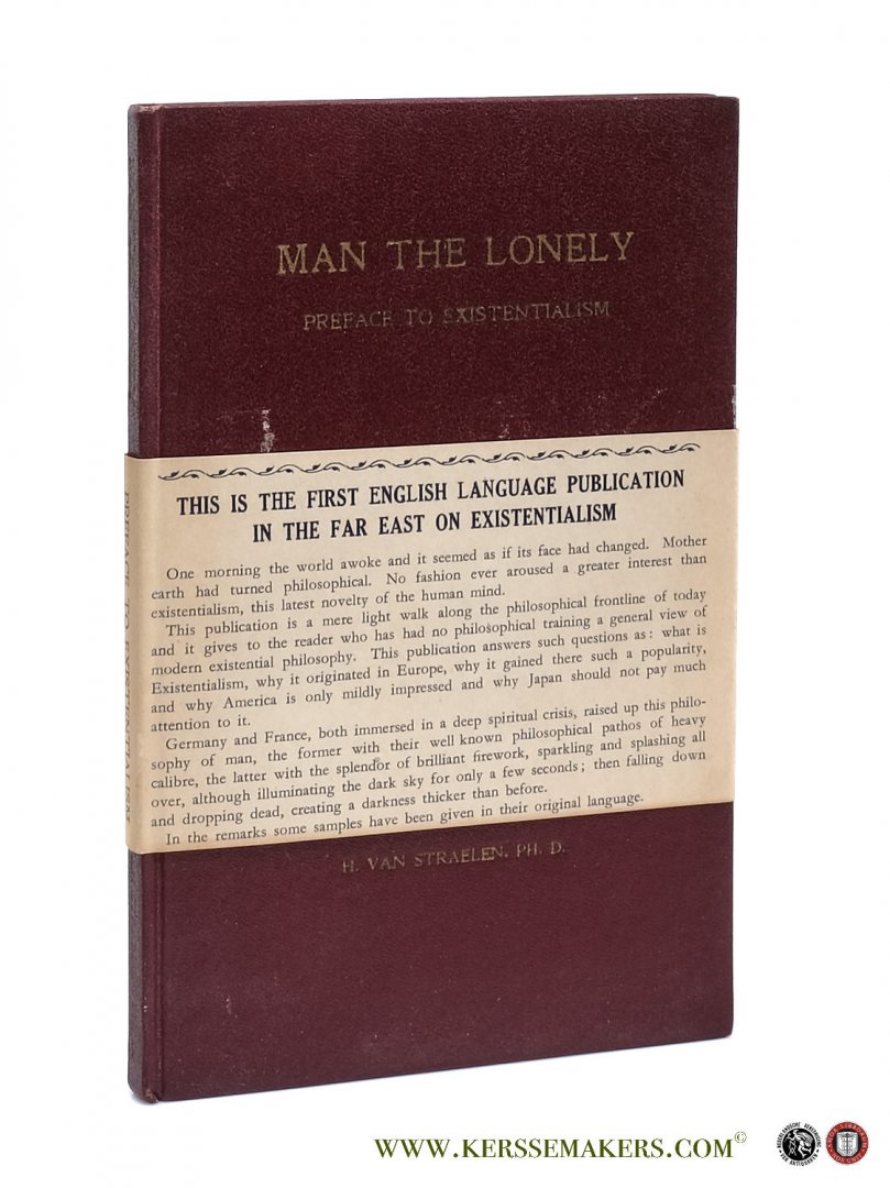 Straelen, H. van. - Man The Lonely. Preface to Existentialism.