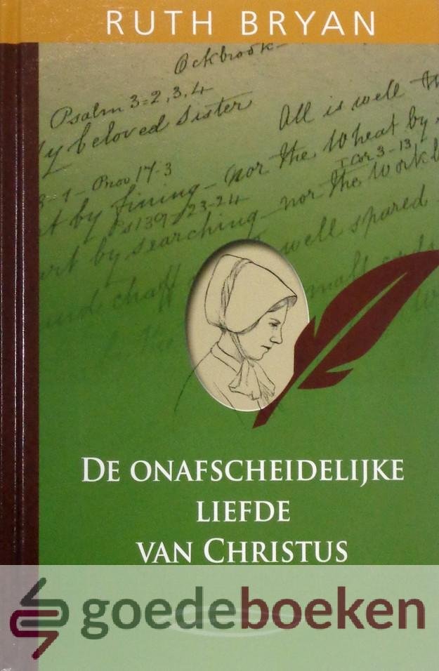 Bryan, Ruth - De onafscheidelijke liefde van Christus *nieuw* --- Deel 4