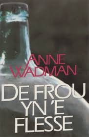 Wadman, Anne - De frou yn 'e flesse ( roman fan Janneke en Jip)