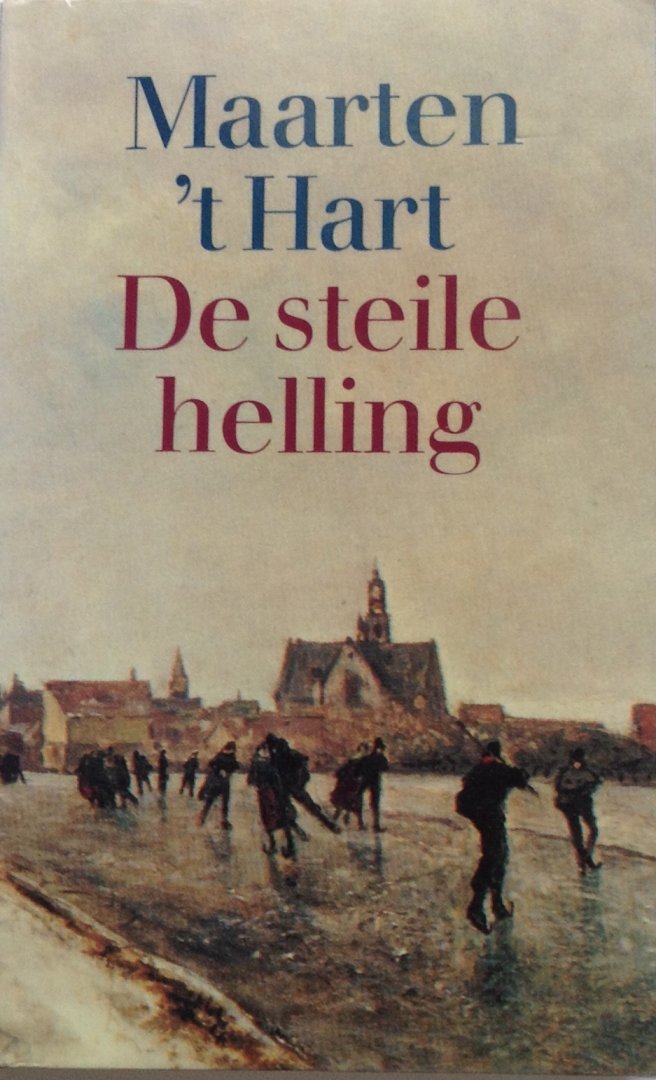 Hart, Maarten 't - De steile helling