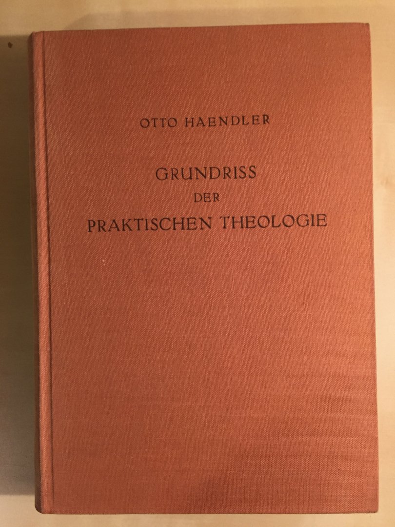 Haendler, Otto - Grundriss der praktischen Theologie