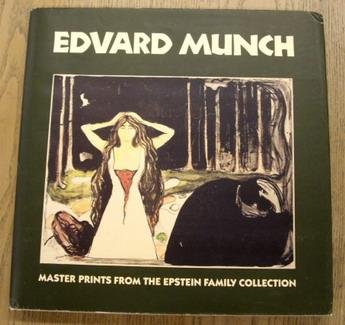 EPSTEIN, SARAH G., ILLUSTRATED BY EDVARD MUNCH. - Edvard Munch. Master Prints from the Epstein Family Collection.