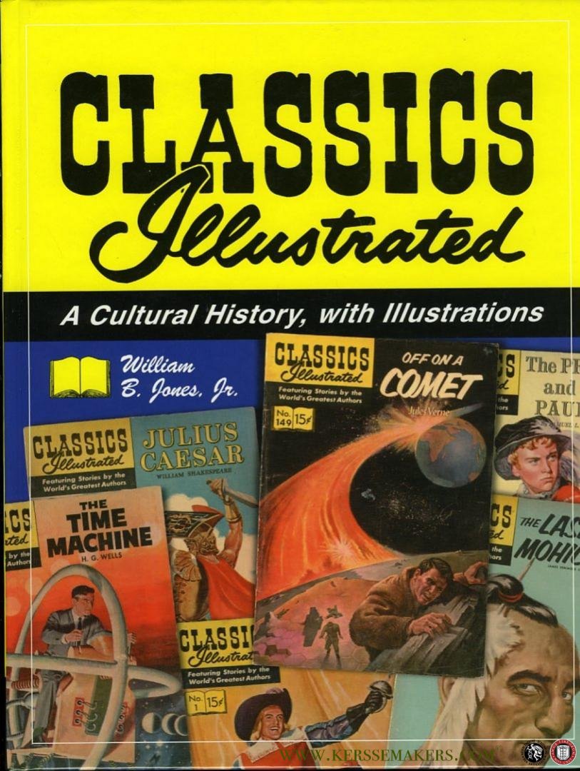 JONES, William Bryan - Classics Illustrated. A Cultural History, with Illustrations