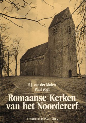 Molen, S.J. van der/Paul Vogt - Romaanse kerken van het Noordererf (Overijssel, Drente, Friesland), 176 pag. hardcover + stofomslag, gave staat
