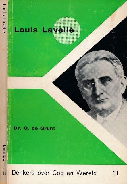 Grunt, G de. - Louis Lavelle: Een inleiding in zijn denken.