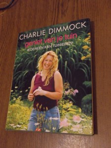 Dimmock, Charlie - Geniet van je tuin. Iedereen kan tuinieren