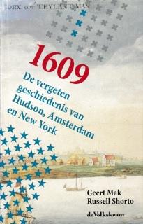 Mak, Geert / Shorto, Russell - 1609 De vergeten geschiedenis van Hudson, Amsterdam en New Yorkl