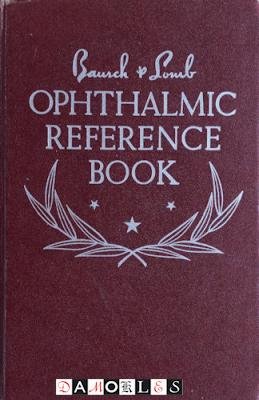 Bausch, Lomb - Bausch &amp; Lomb Ophthalmic Reference Book