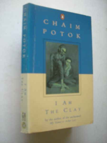 Potok, Chaim - I am the Clay