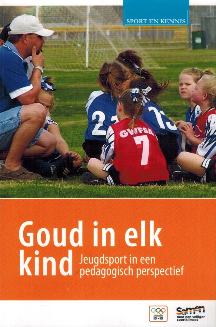 Palen, Henk van der - Goud in elk kind -Jeugdsport in een pedagogisch perspectief