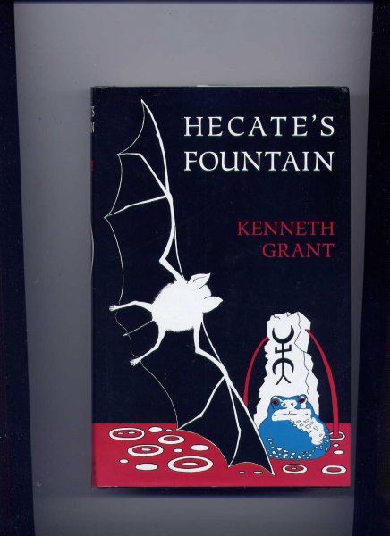 GRANT, KENNETH - Hecate`s Fountain