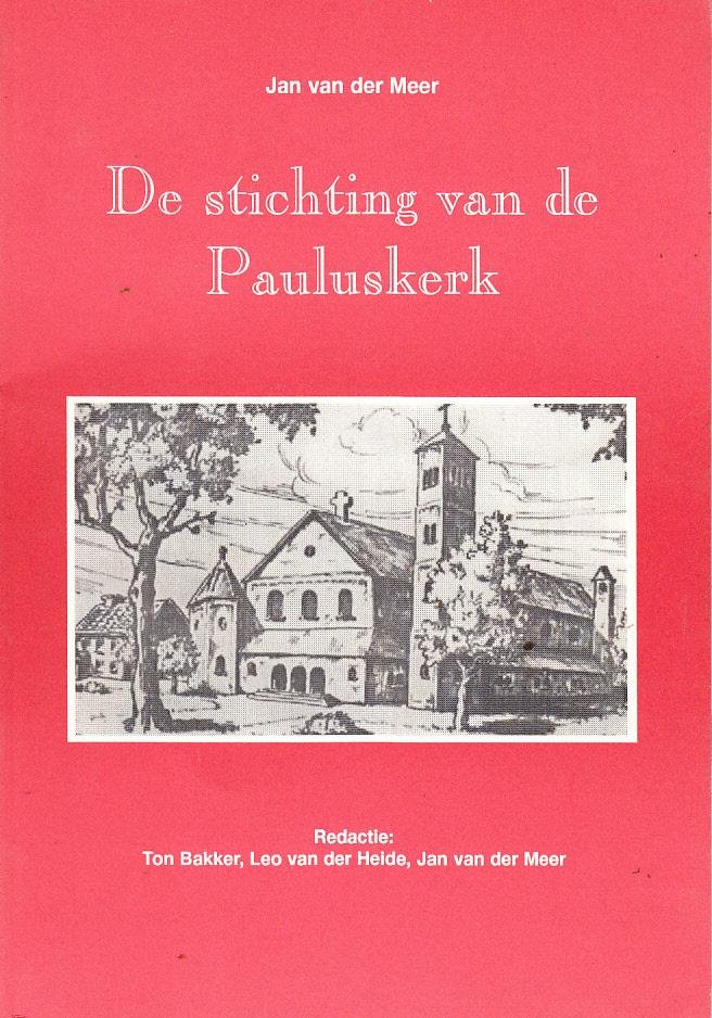 Jan van der Meer - Emmen - De Stichting van de Pauluskerk
