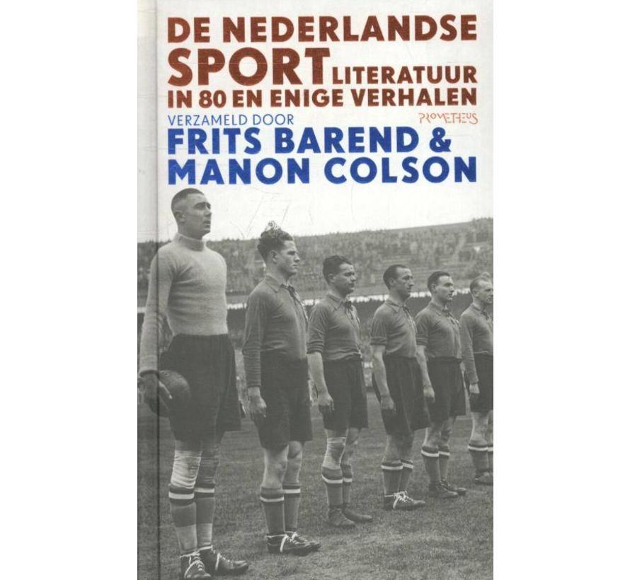 Barend, Frits, Colson, Manon - De Nederlandse sportliteratuur in 80 en enige verhalen