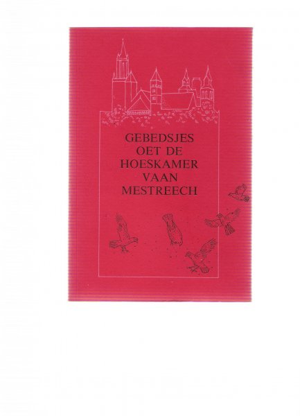 delahaye, frans ( e.a. ) - gebedsjes oet de hoeskamer vaan maastreech