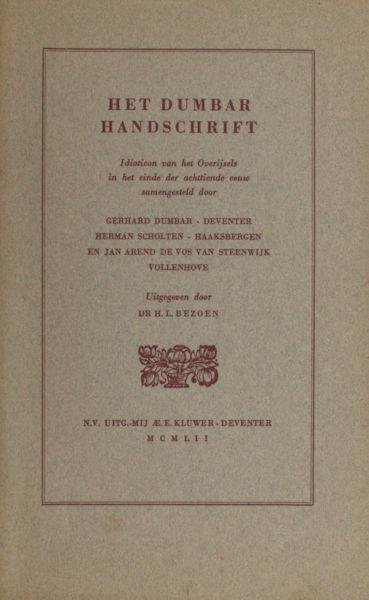 Bezoen, H.L. (ed.). - Het Dumbar Handschrift. Idioticon van het Overijsels in het eind der achttiende eeuw samengesteld door Gerhard Dumbar (...)