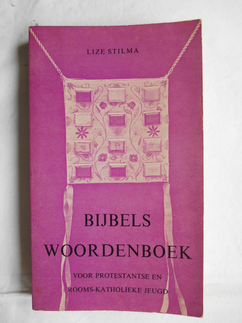 Stilma, Lize - Bijbels woordenboek voor protestantse en rooms-katholieke jeugd