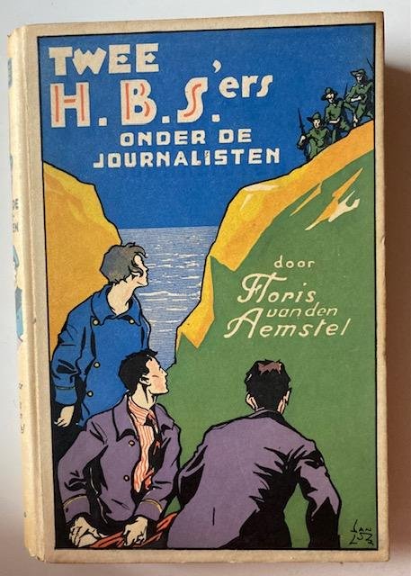 Aemstel, F. van den - Twee H.B.S.' ers onder de journalisten.