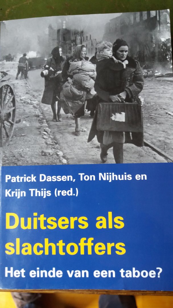 Dassen, P. / Nijhuis, T. / Thijs, K. - Duitsers als slachtoffers / het einde van een taboe?