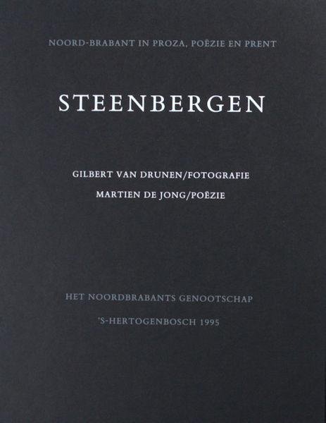 Jong, Martien de & Gilbert van Drunen (foto). - Steenbergen.