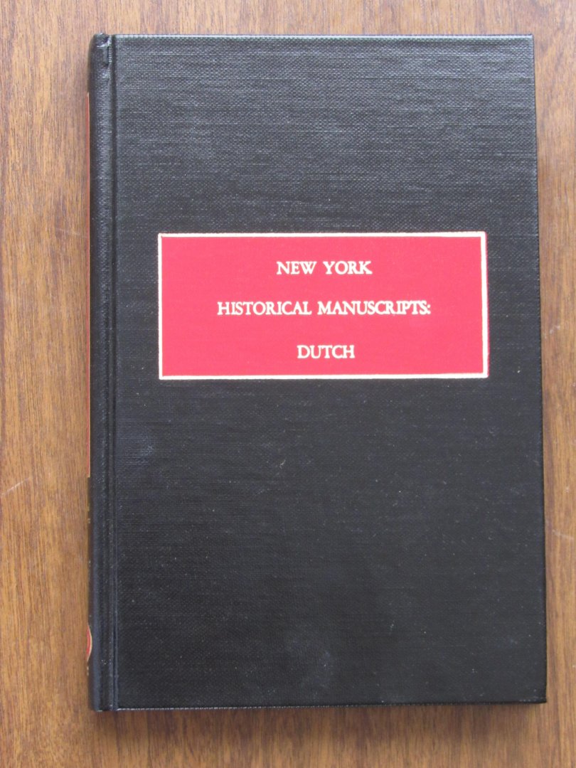 Gehring, Charles T. - New York Historical Manuscripts: Dutch. Volumes GG, HH & II. Landpapers
