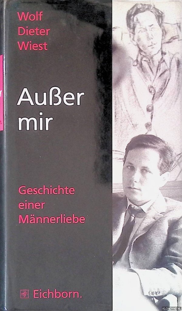 Wiest, Wolf Dieter - Ausser mir: Geschichte einer Männerliebe
