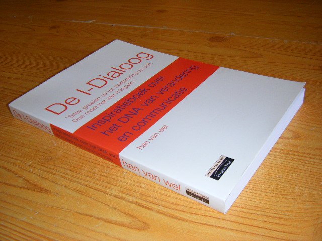 Wel, Han van - De I-Dialoog. Inspiratieboek over het DNA van verandering en communicatie