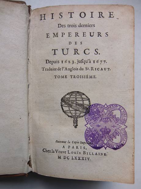  - Histoire des trois derniers Empereurs des Turcs depuis 1623 jusqu'a 1677.